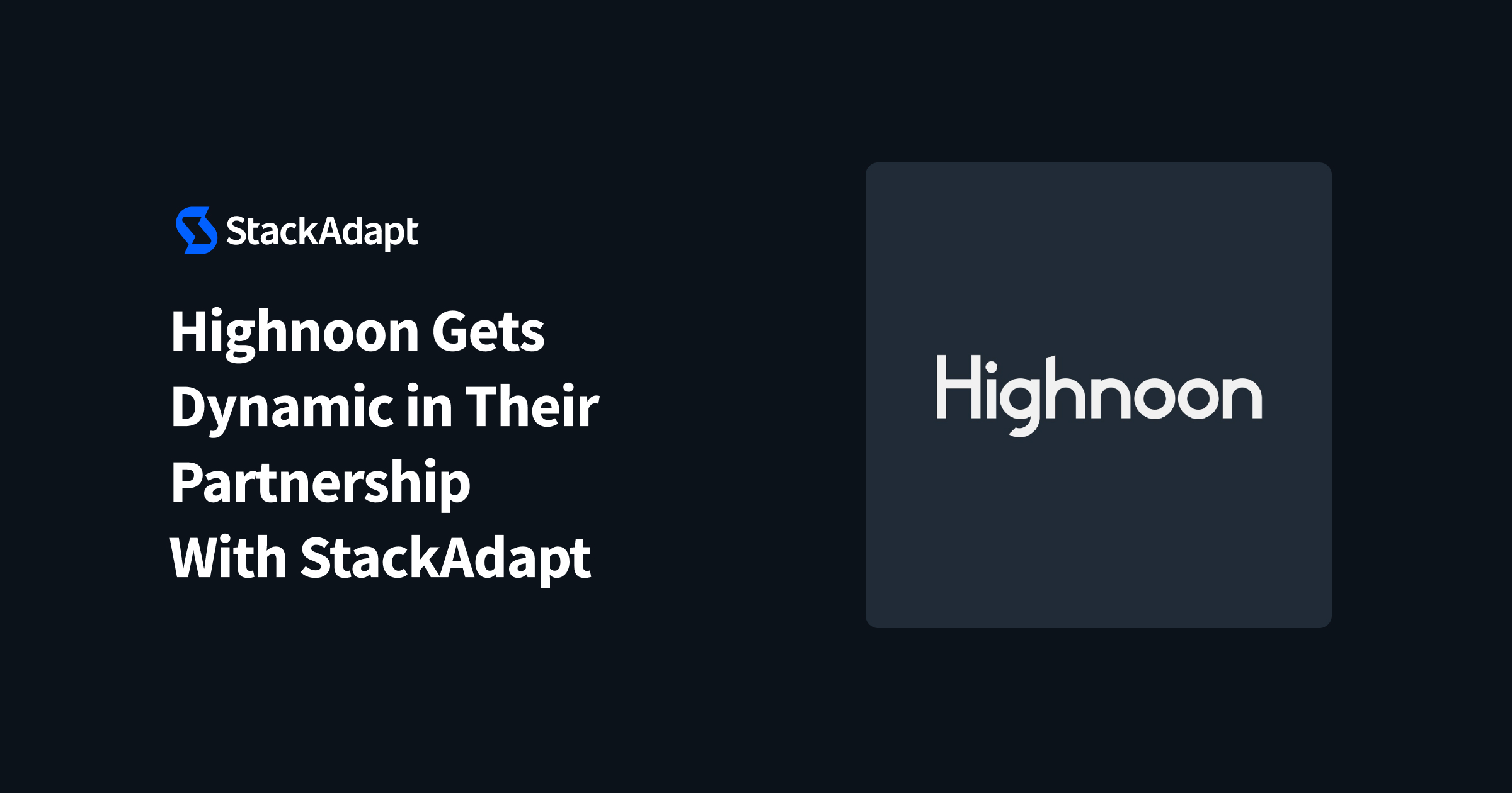 Highnoon Case Study | StackAdapt