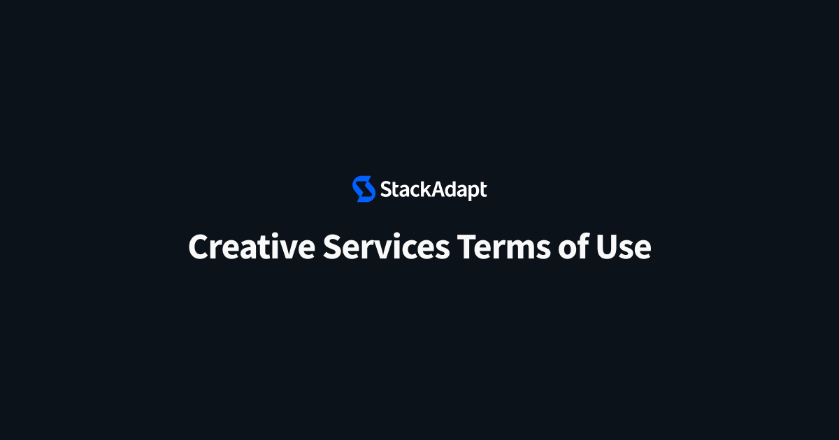 Creative Services Terms of Use | StackAdapt