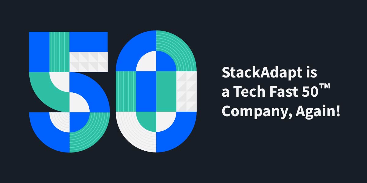 StackAdapt Named One of Canada’s Enterprise—Industry Leaders Winners in Technology Fast 50™ Program